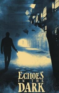Echoes in the Dark